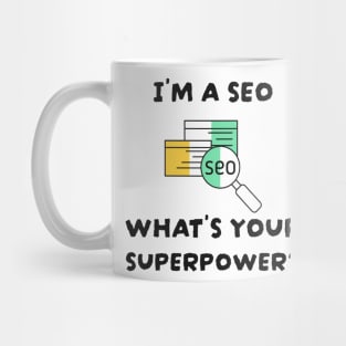 SEO Is My Superpower Mug